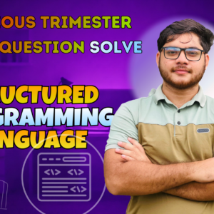 Structured Programming Language Previous Year Question Solving (Nex-5256)