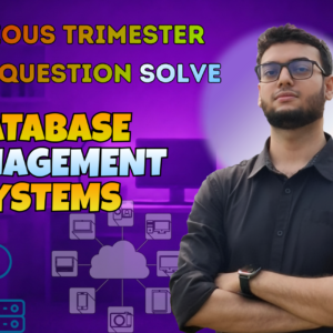 Database Management Systems Previous Year Question Solving (Nex-5256)