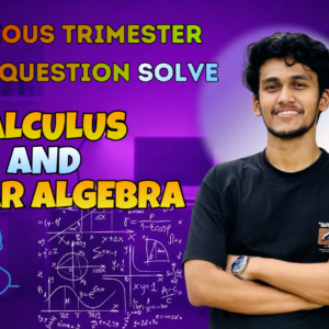 Calculus and Linear Algebra Previous Year Question Solving (Nex-5256)