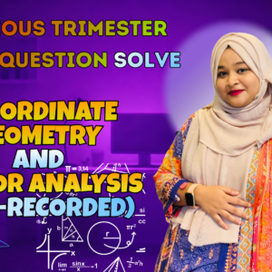 Coordinate Geometry & Vector Analysis Previous Year Question Solving (Nex-5256)