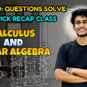Calculus and Linear Algebra (Quick Recap + Previous Year Question Solving Nex-5261)