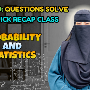 Probability and Statistics (Quick Recap + Previous Year Question Solving Nex-5261)