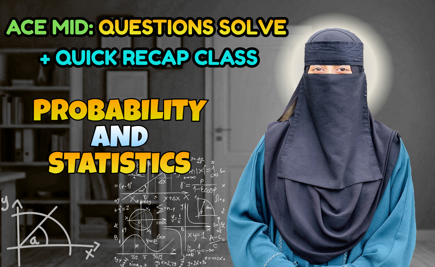 Probability and Statistics (Quick Recap + Previous Year Question Solving Nex-5261)