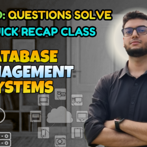 Database Management Systems (Quick Recap + Previous Year Question Solving Nex-5261)