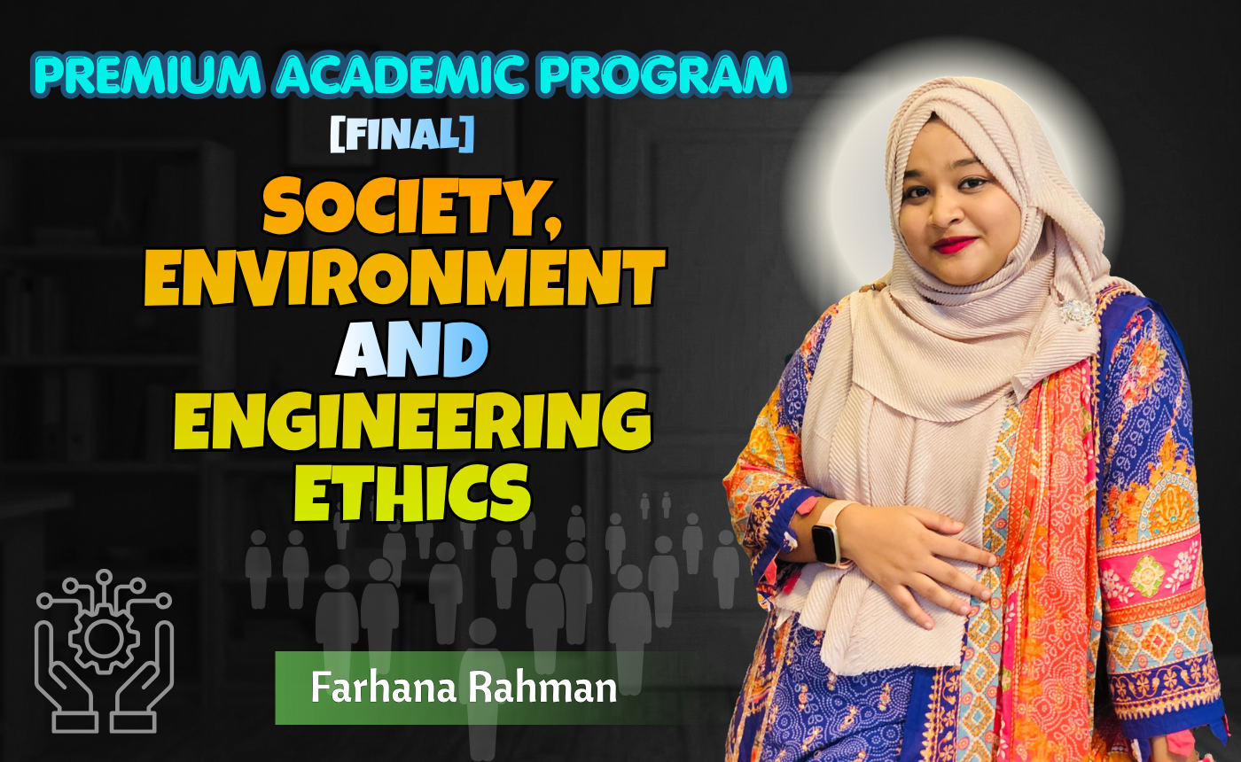 Society, Environment, Engineering Ethics (Nex-5262)