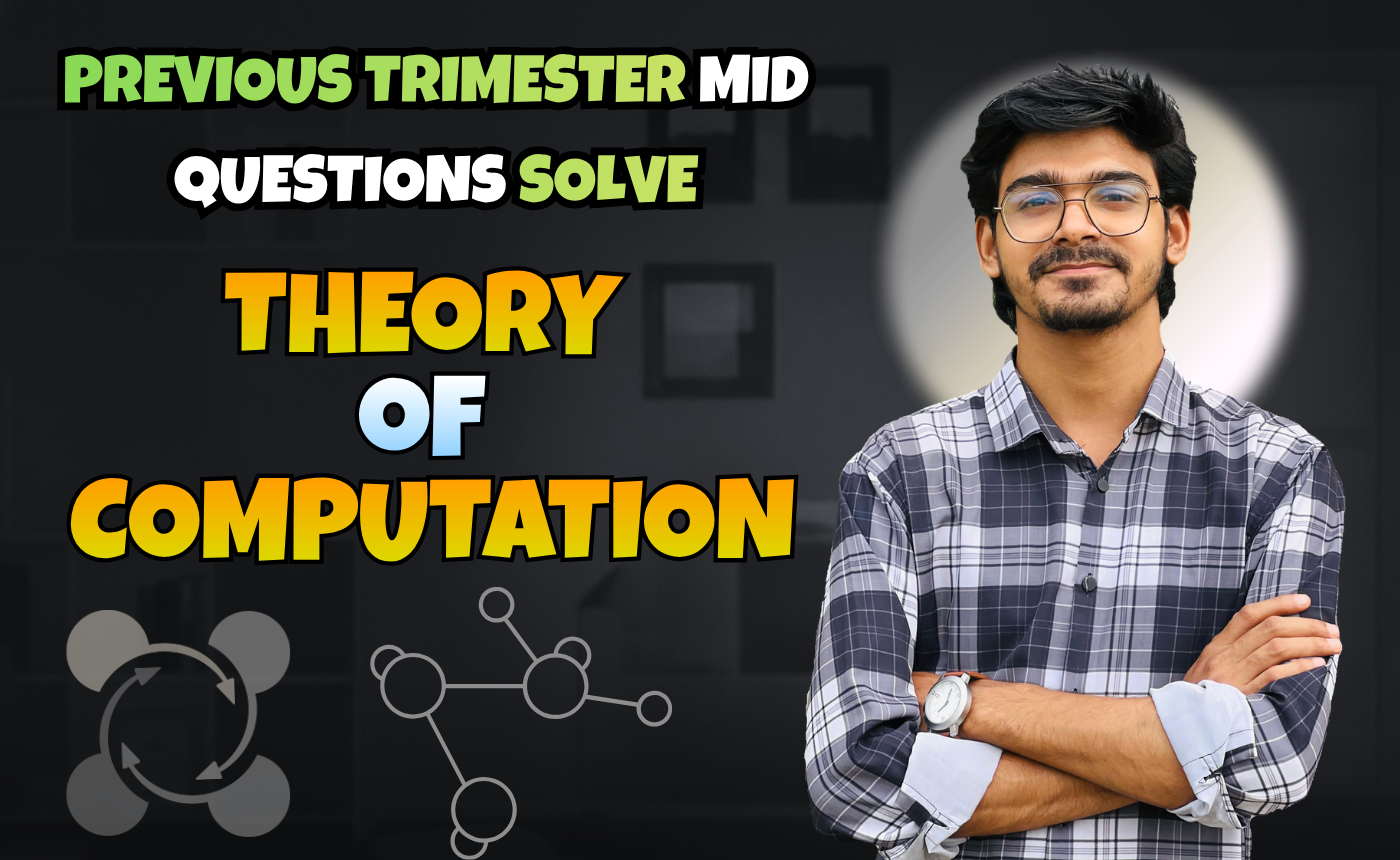 Theory Of Computation Previous Year Question Solving (Nex-5261)