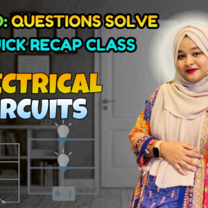 Electrical Circuit (Quick Recap + Previous Year Question Solving Nex-5261)