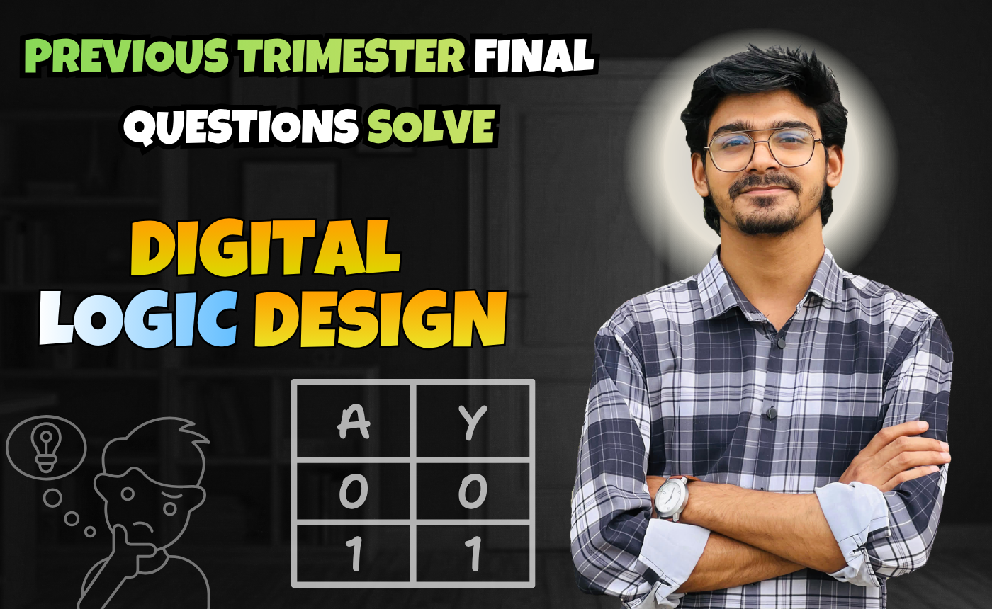 Digital Logic Design (Previous Year Question Solving Nex-5262)