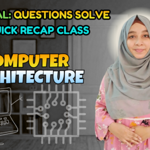 Computer Architecture (Quick Recap + Previous Year Question Solving Nex-5262)