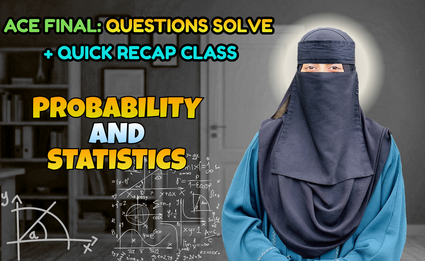 Probability and Statistics (Quick Recap + Previous Year Question Solving Nex-5262)