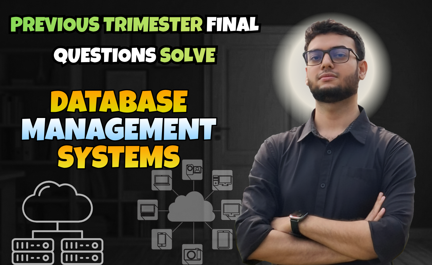 Database Management Systems (Previous Year Question Solving Nex-5262)