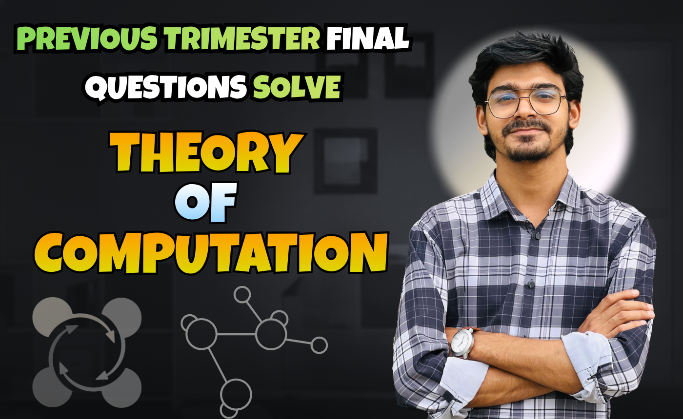 Theory Of Computation Previous Year Question Solving (Nex-5262)