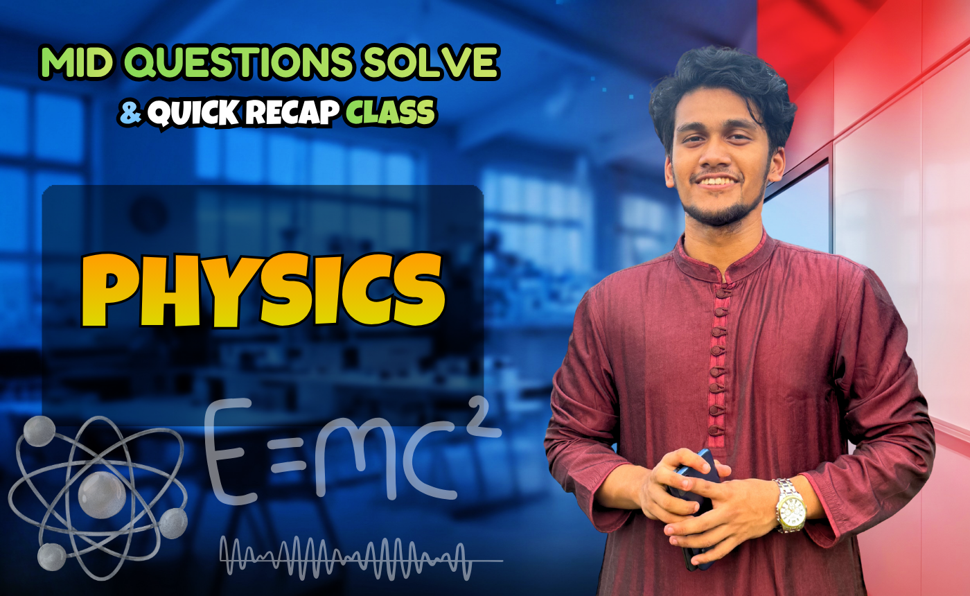 Physics (Quick Recap + Previous Year Question Solving Nex-5263)