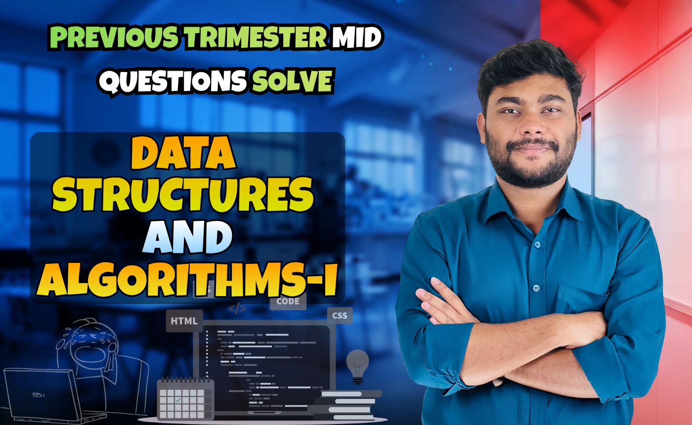 Data Structures and Algorithms 1 (Previous Year Question Solving Nex-5263)