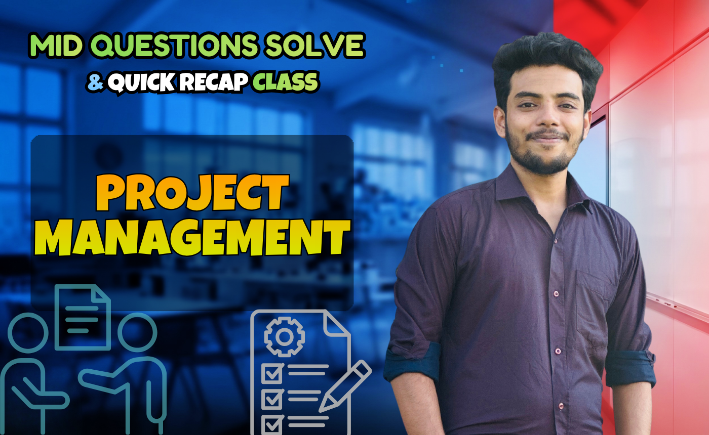 Project Management (Quick Recap + Previous Year Question Solving Nex-5263)