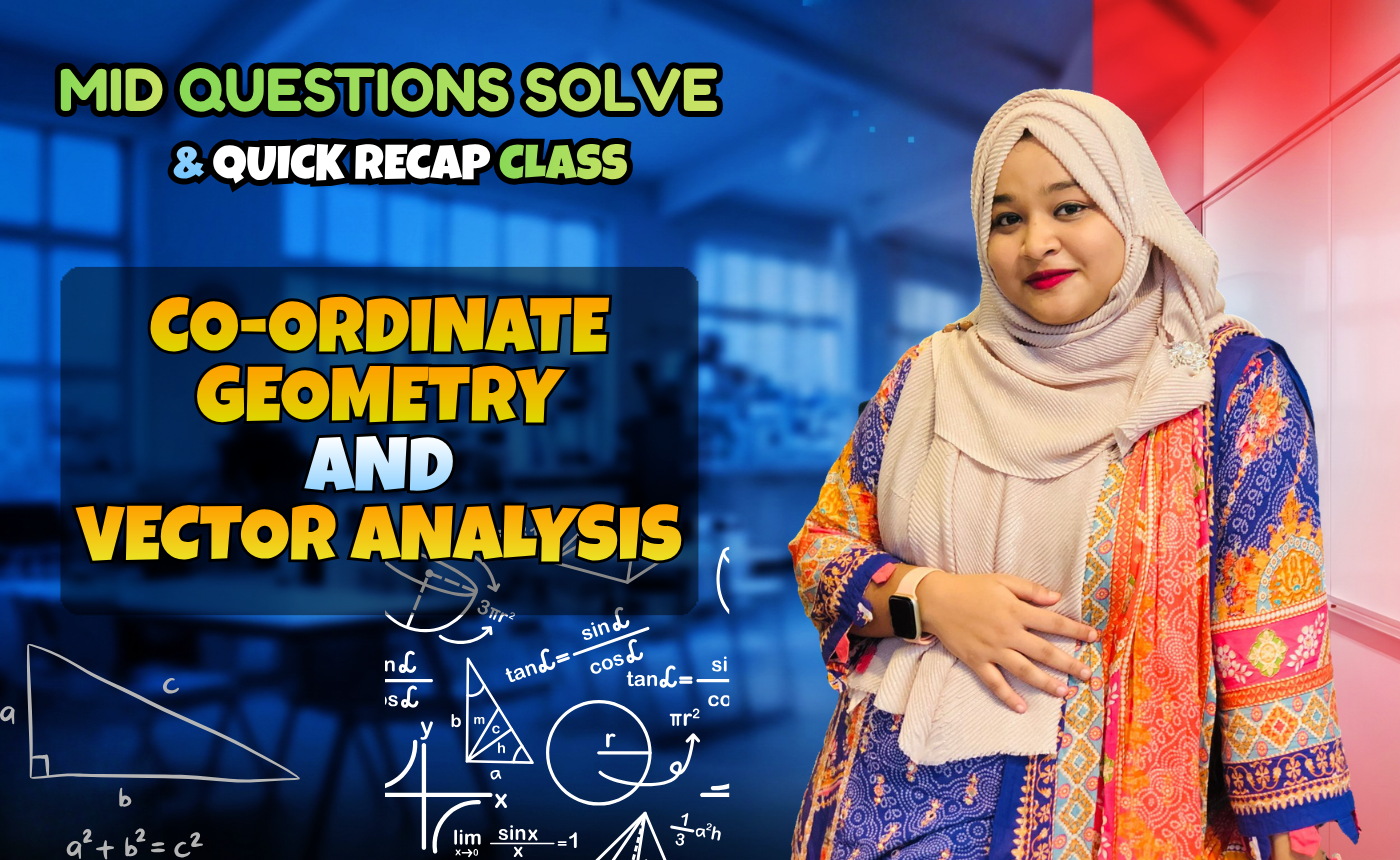 Coordinate Geometry & Vector Analysis (Quick Recap + Previous Year Question Solving Nex-5263)
