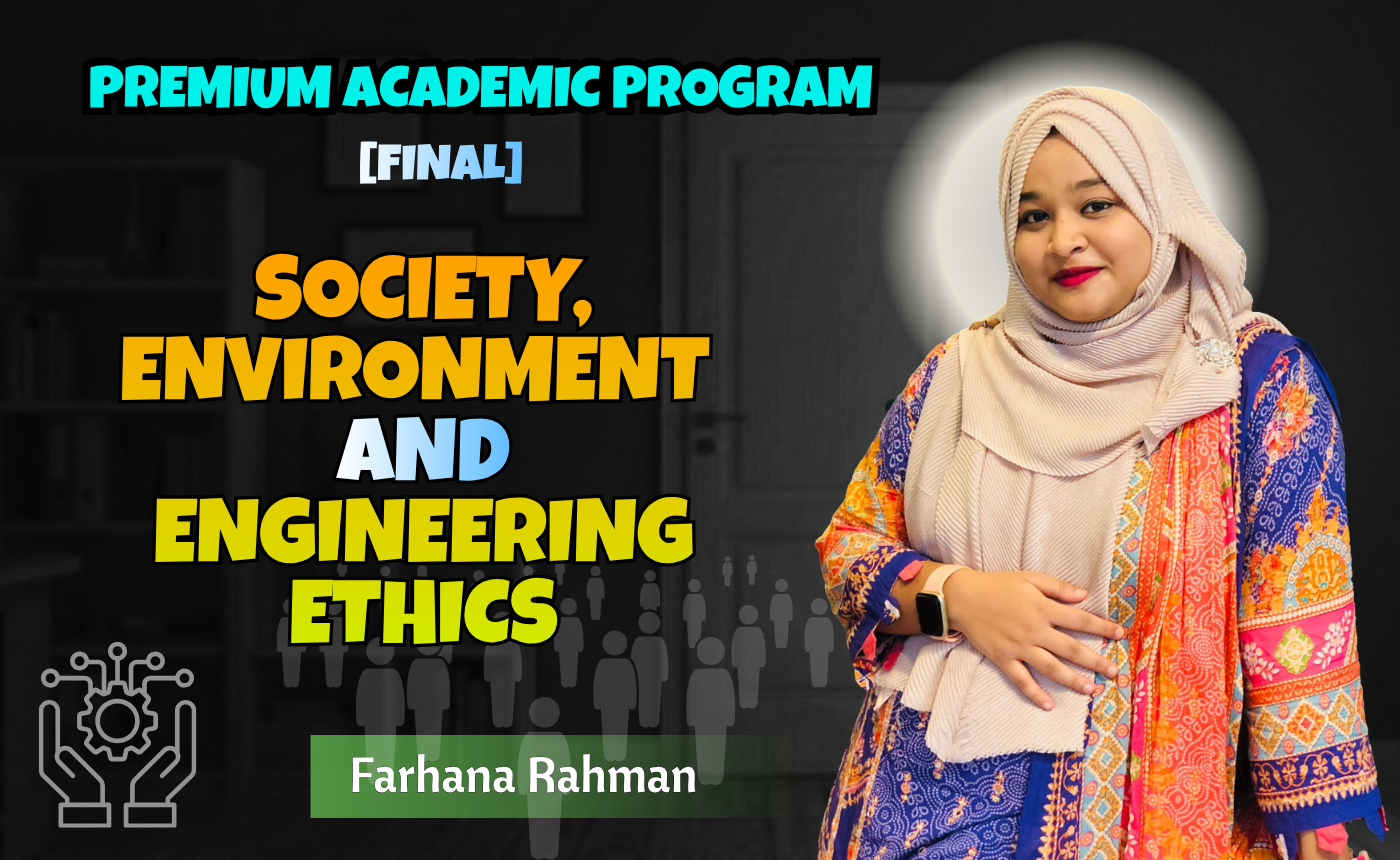 Society, Environment, Engineering Ethics (Nex-5264)