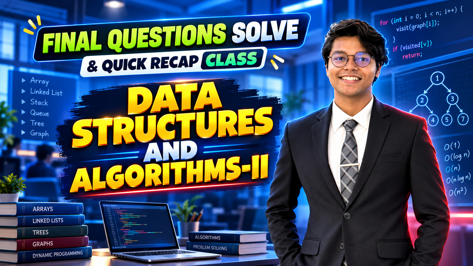 Data Structures and Algorithms 2 (Quick Recap + Previous Year Question Solving Nex-5264)